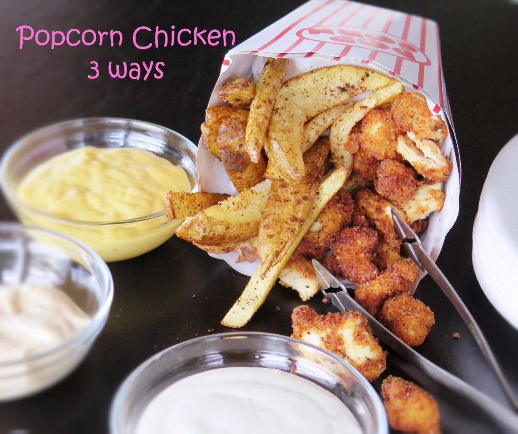 Popcorn Chicken 3 Ways