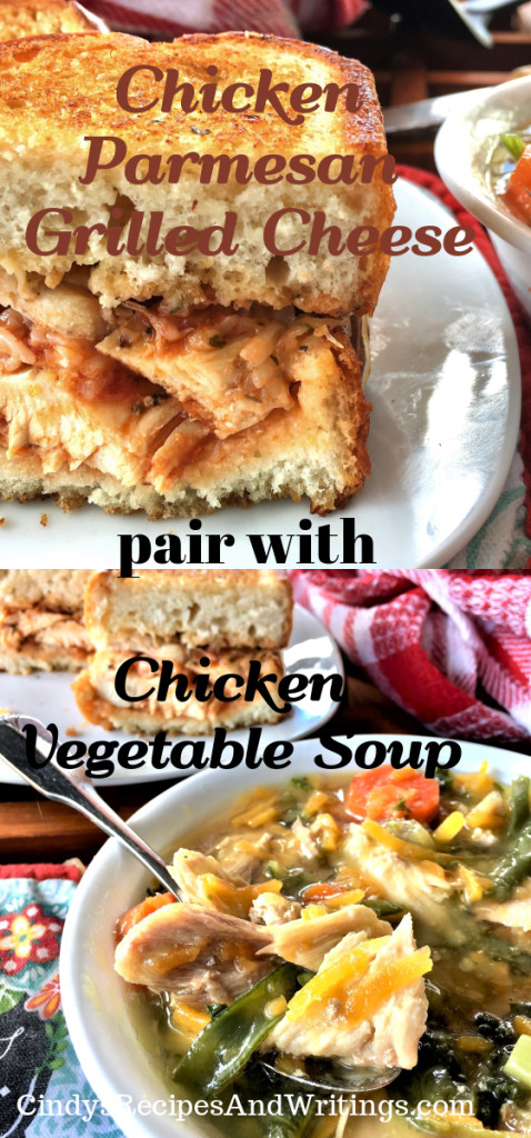 Chicken Parmesan Grilled Cheese with Chicken Vegetable Soup